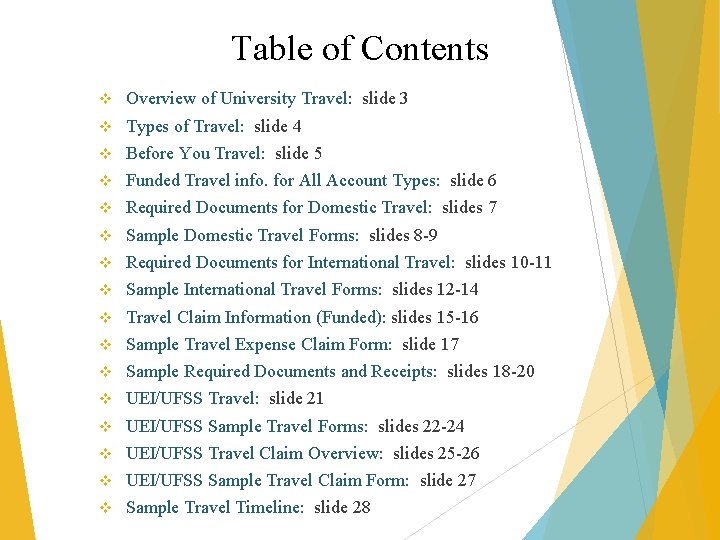 Table of Contents v Overview of University Travel: slide 3 v Types of Travel: