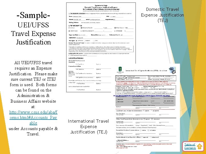 Domestic Travel Expense Justification (TEJ) -Sample. UEI/UFSS Travel Expense Justification All UEI/UFSS travel requires