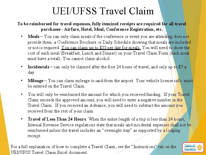 UEI/UFSS Travel Claim To be reimbursed for travel expenses, fully itemized receipts are required