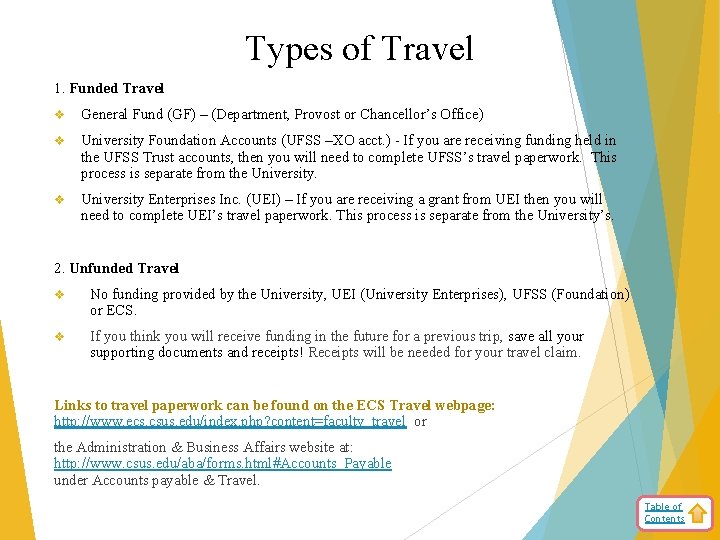 Types of Travel 1. Funded Travel v General Fund (GF) – (Department, Provost or