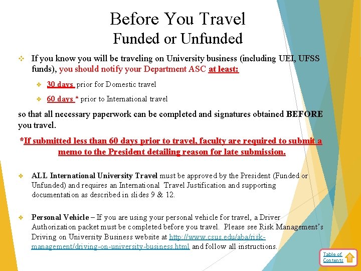 Before You Travel Funded or Unfunded v If you know you will be traveling