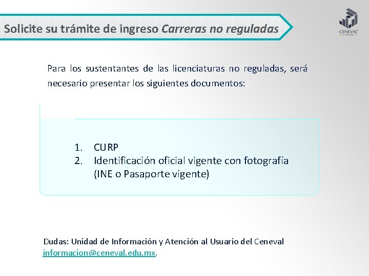 Solicite su trámite de ingreso Carreras no reguladas Para los sustentantes de las licenciaturas