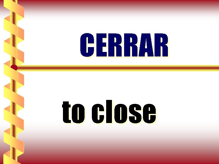 CERRAR to close 