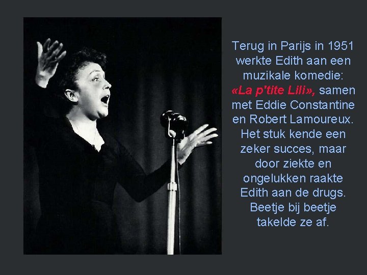 Terug in Parijs in 1951 werkte Edith aan een muzikale komedie: «La p'tite Lili»