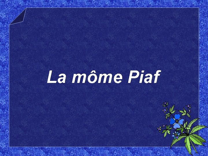La môme Piaf 
