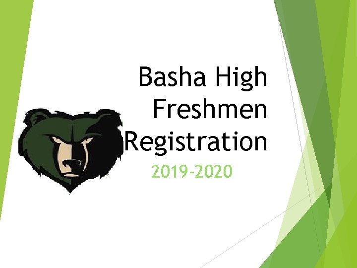 Basha High Freshmen Registration 2019 -2020 