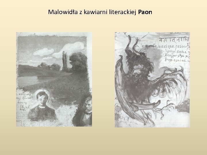 Malowidła z kawiarni literackiej Paon 