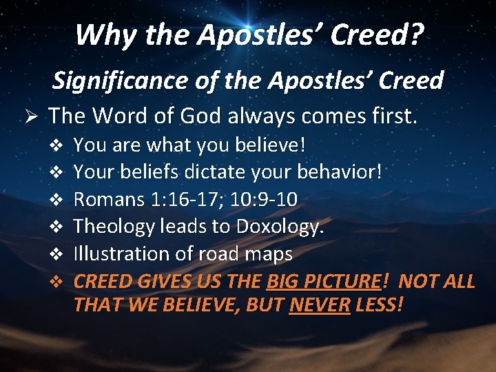 Why the Apostles’ Creed? Significance of the Apostles’ Creed Ø The Word of God