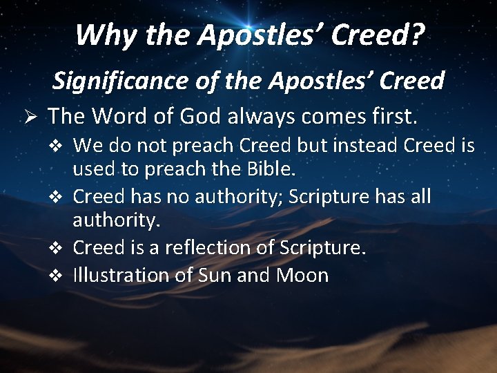 Why the Apostles’ Creed? Significance of the Apostles’ Creed Ø The Word of God