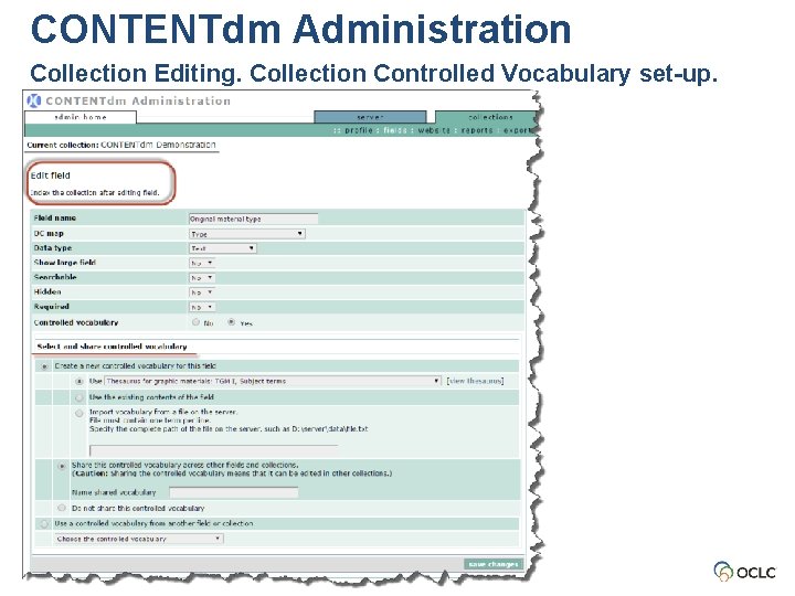 CONTENTdm Administration Collection Editing. Collection Controlled Vocabulary set-up. CONTENTdm Administration Collection Editing. Collection Controlled Vocabulary set-up.