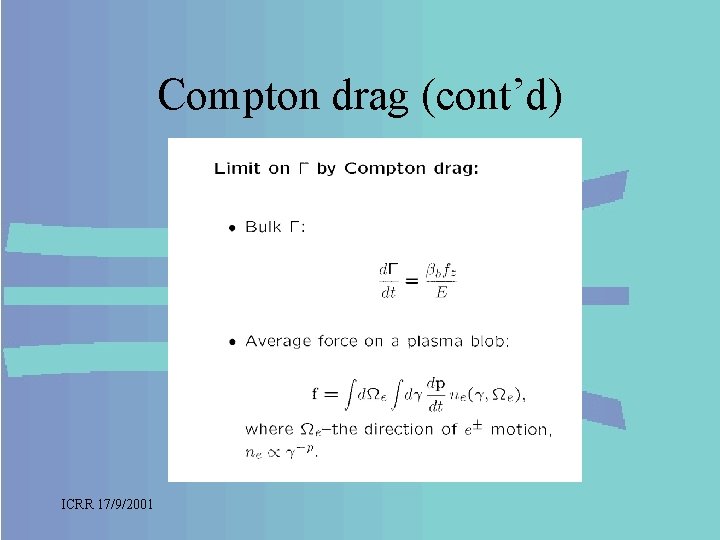 Compton drag (cont’d) ICRR 17/9/2001 