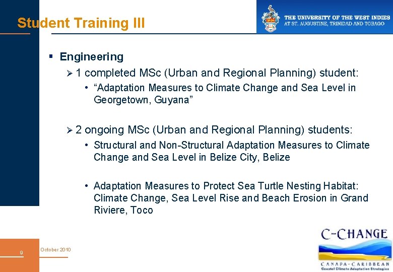 Student Training III § Engineering Ø 1 completed MSc (Urban and Regional Planning) student: