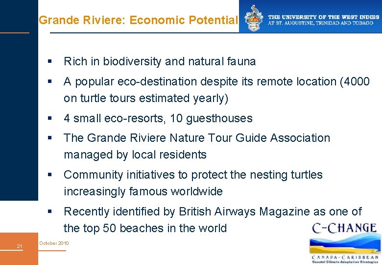 Grande Riviere: Economic Potential § Rich in biodiversity and natural fauna § A popular