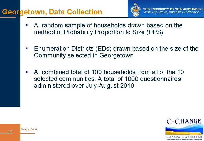 Georgetown, Data Collection § A random sample of households drawn based on the method