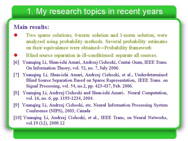 1. My research topics in recent years Main results: l l Two sparse solutions, 1. My research topics in recent years Main results: l l Two sparse solutions,