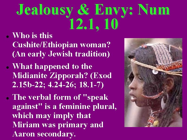 Jealousy & Envy: Num 12. 1, 10 Who is this Cushite/Ethiopian woman? (An early