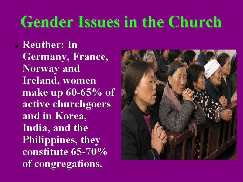 Gender Issues in the Church Reuther: In Germany, France, Norway and Ireland, women make