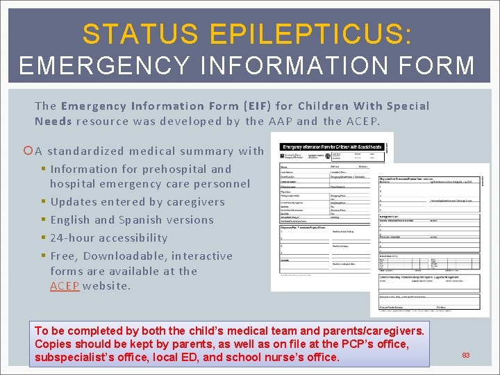 STATUS EPILEPTICUS: EMERGENCY INFORMATION FORM The Emergency Information Form (EIF) for Children With Special