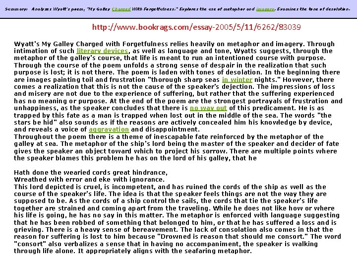 Summary: Analyzes Wyatt's poem, "My Galley Charged With Forgetfulness. " Explores the use of