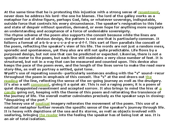 At the same time that he is protesting this injustice with a strong sense