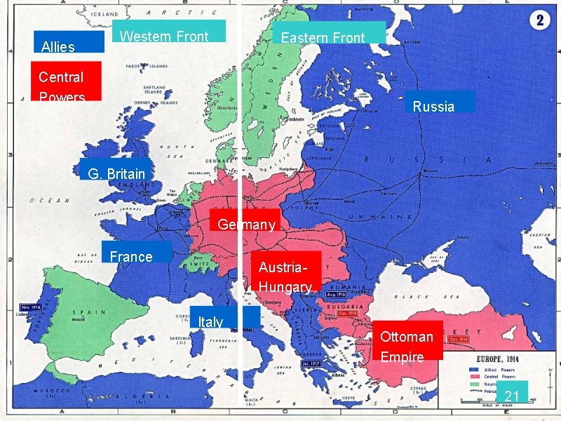Allies Western Front Eastern Front Central Powers Russia G. Britain Germany France Austria. Hungary