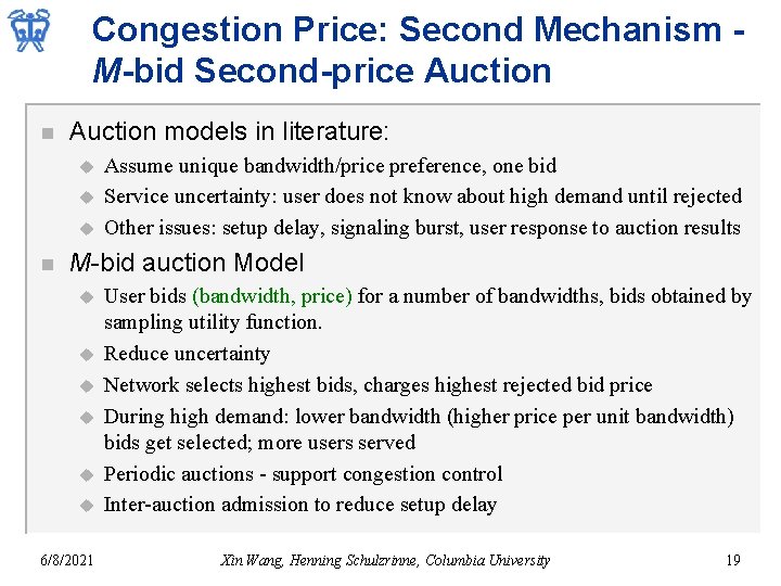 Congestion Price: Second Mechanism M-bid Second-price Auction n Auction models in literature: u u