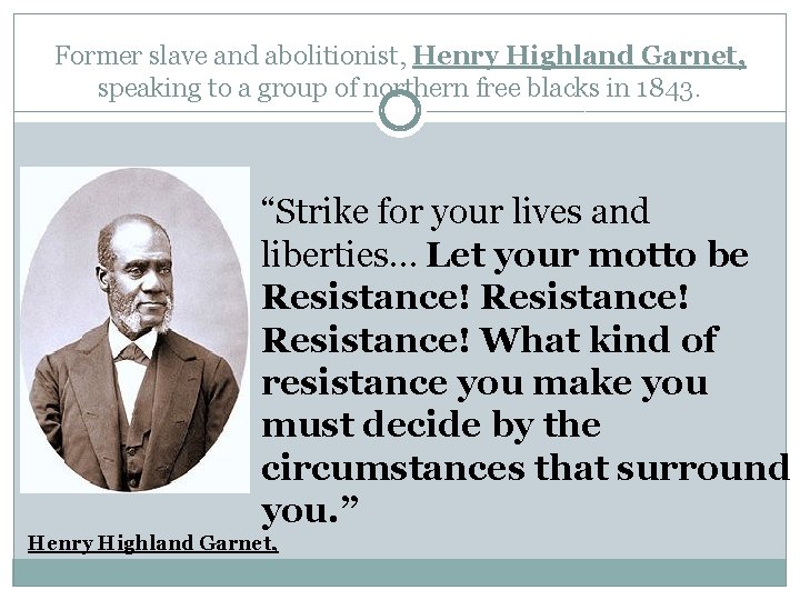 Former slave and abolitionist, Henry Highland Garnet, speaking to a group of northern free Former slave and abolitionist, Henry Highland Garnet, speaking to a group of northern free