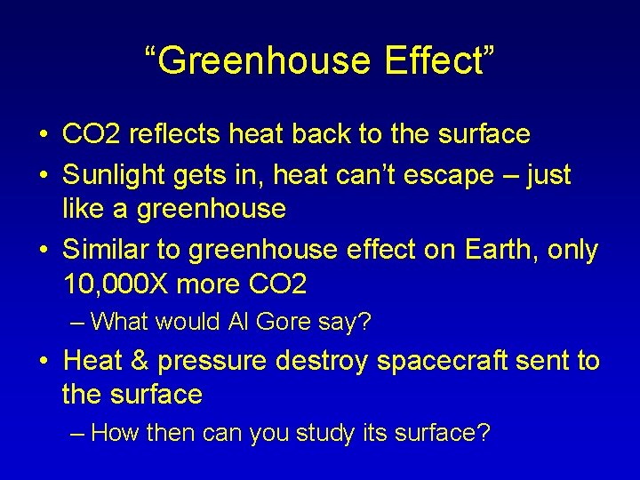 “Greenhouse Effect” • CO 2 reflects heat back to the surface • Sunlight gets