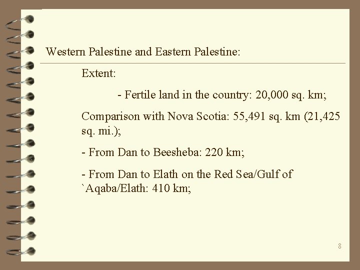 Western Palestine and Eastern Palestine: Extent: - Fertile land in the country: 20, 000