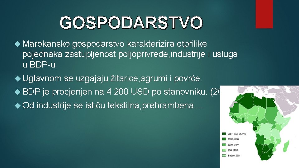 GOSPODARSTVO Marokansko gospodarstvo karakterizira otprilike pojednaka zastupljenost poljoprivrede, industrije i usluga u BDP-u. Uglavnom