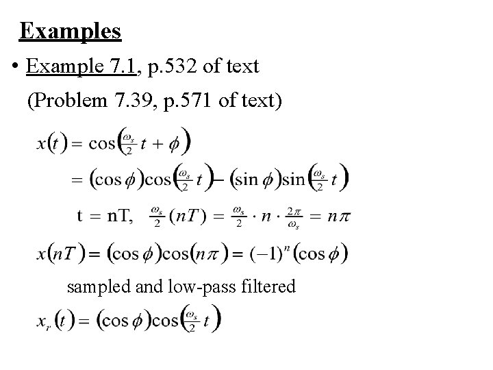 Examples • Example 7. 1, p. 532 of text (Problem 7. 39, p. 571