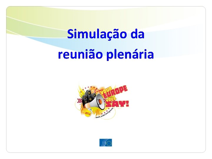 Simulação da reunião plenária Simulação da reunião plenária