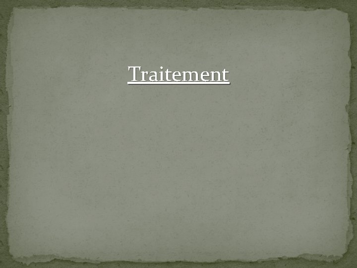 Traitement 