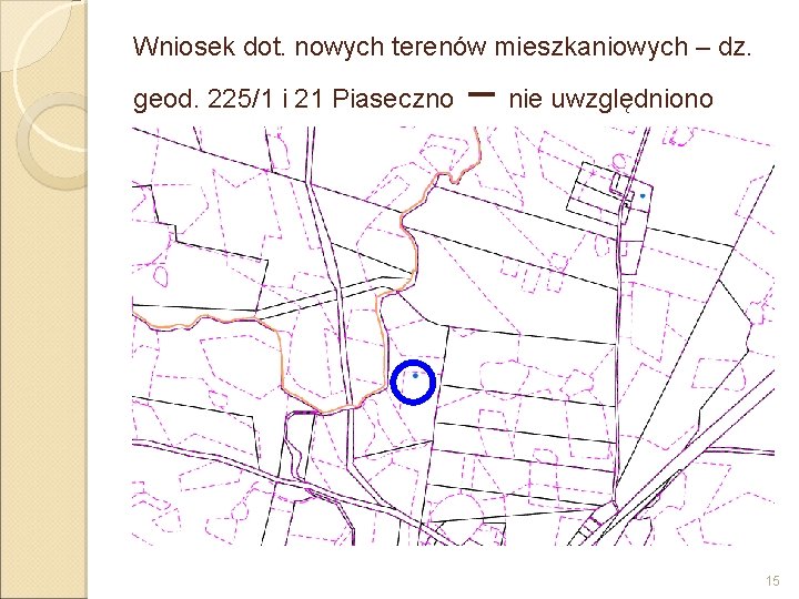 Wniosek dot. nowych terenów mieszkaniowych – dz. geod. 225/1 i 21 Piaseczno – nie