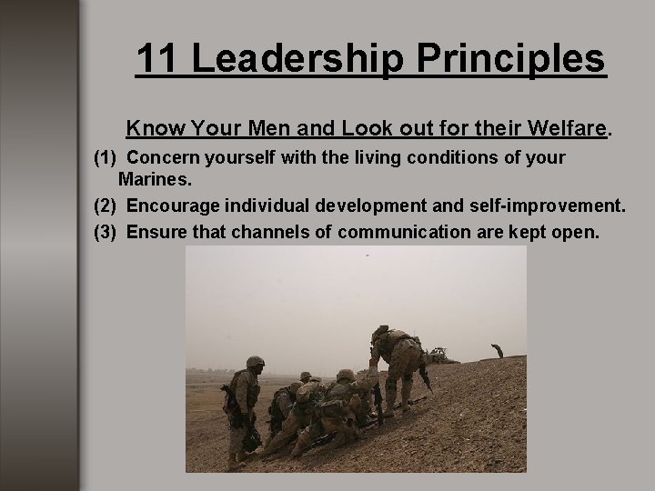 11 Leadership Principles Know Your Men and Look out for their Welfare. (1) Concern 11 Leadership Principles Know Your Men and Look out for their Welfare. (1) Concern