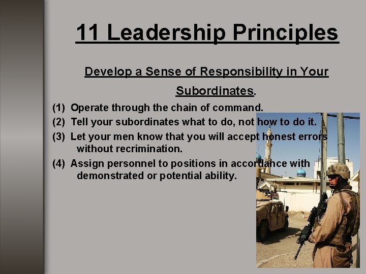 11 Leadership Principles Develop a Sense of Responsibility in Your Subordinates. (1) Operate through 11 Leadership Principles Develop a Sense of Responsibility in Your Subordinates. (1) Operate through