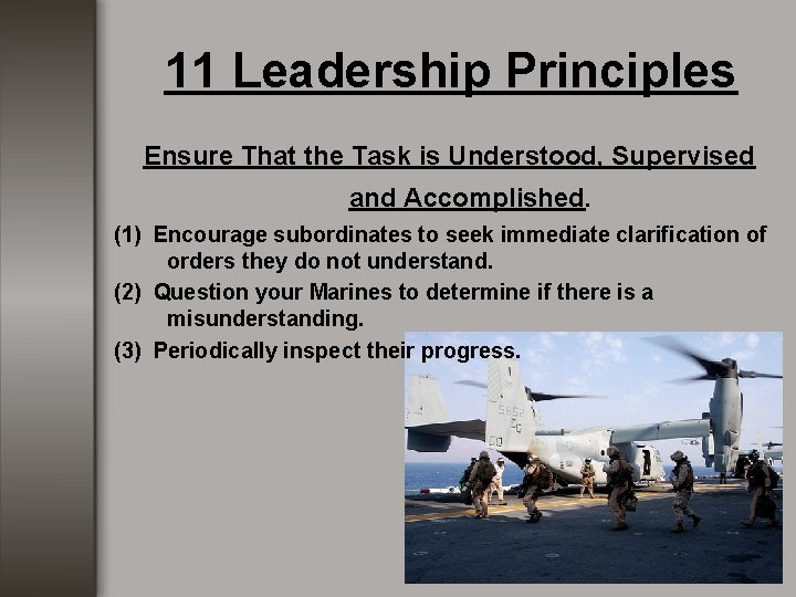 11 Leadership Principles Ensure That the Task is Understood, Supervised and Accomplished. (1) Encourage 11 Leadership Principles Ensure That the Task is Understood, Supervised and Accomplished. (1) Encourage