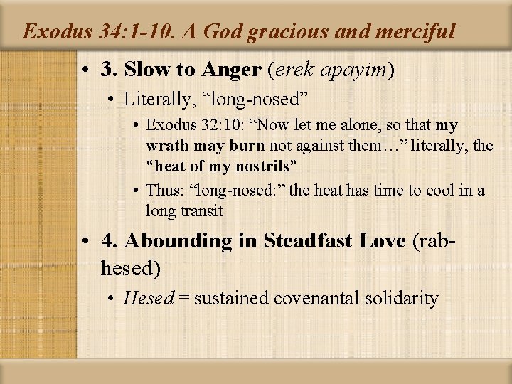 Exodus 34: 1 -10. A God gracious and merciful • 3. Slow to Anger