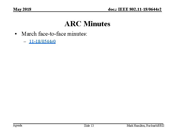 May 2018 doc. : IEEE 802. 11 -18/0644 r 2 ARC Minutes • March