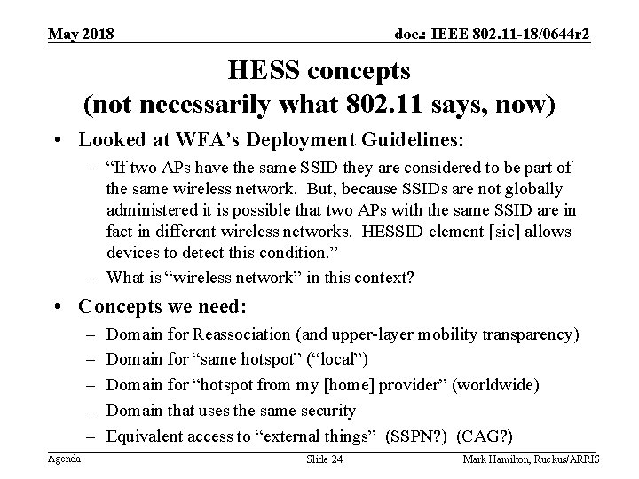 May 2018 doc. : IEEE 802. 11 -18/0644 r 2 HESS concepts (not necessarily