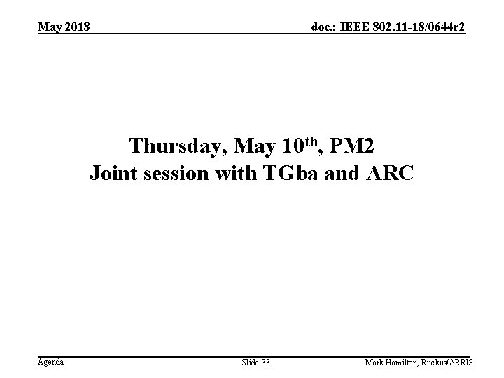 May 2018 doc. : IEEE 802. 11 -18/0644 r 2 Thursday, May 10 th,