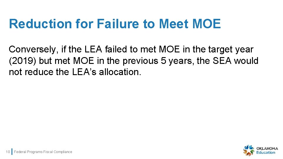 Reduction for Failure to Meet MOE Conversely, if the LEA failed to met MOE
