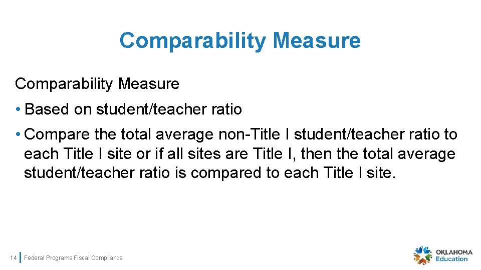 Comparability Measure • Based on student/teacher ratio • Compare the total average non-Title I