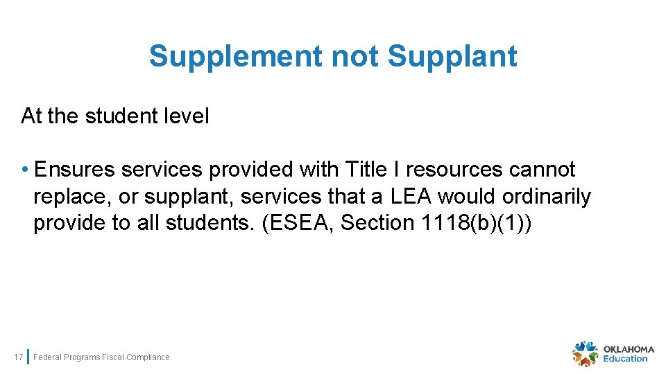 Supplement not Supplant At the student level • Ensures services provided with Title I
