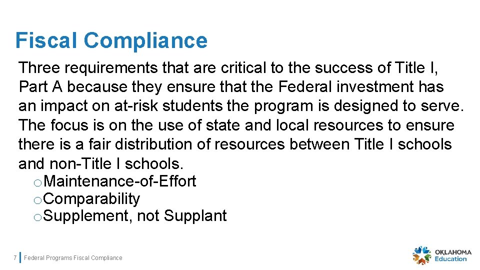 Fiscal Compliance Three requirements that are critical to the success of Title I, Part