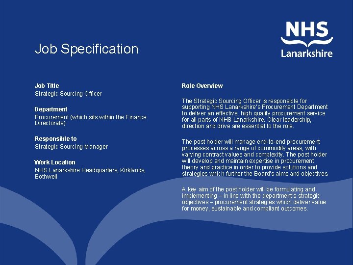Job Specification Job Title Strategic Sourcing Officer Department Procurement (which sits within the Finance