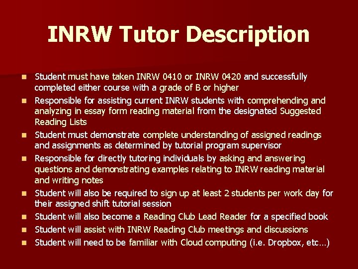 INRW Tutor Description n n n n Student must have taken INRW 0410 or INRW Tutor Description n n n n Student must have taken INRW 0410 or