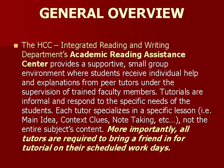 GENERAL OVERVIEW n The HCC – Integrated Reading and Writing Department’s Academic Reading Assistance GENERAL OVERVIEW n The HCC – Integrated Reading and Writing Department’s Academic Reading Assistance
