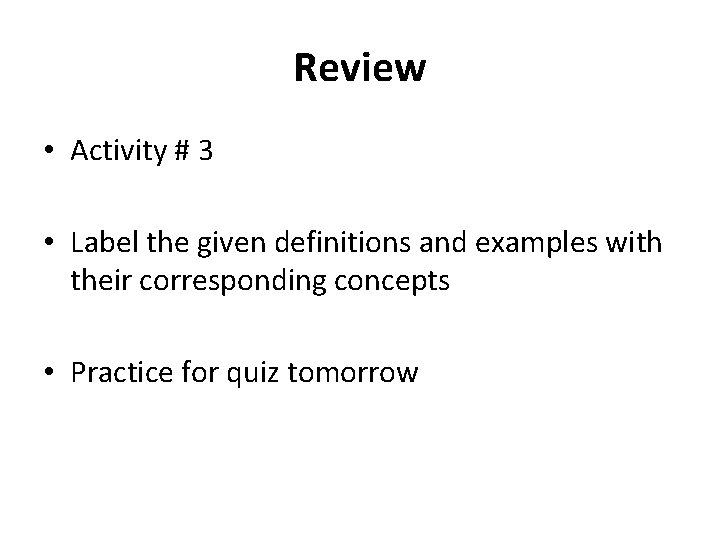Review • Activity # 3 • Label the given definitions and examples with their