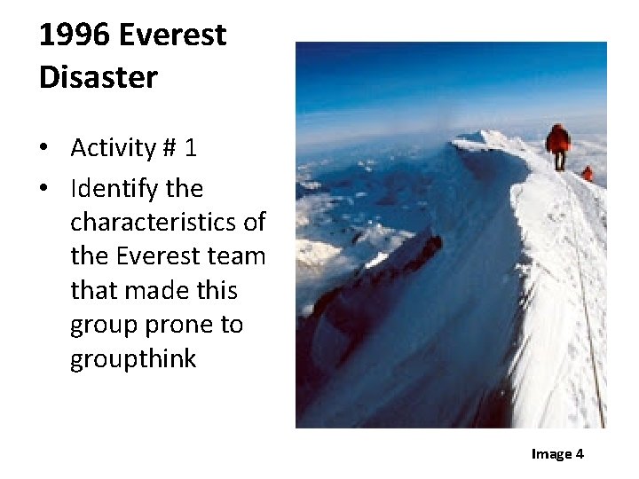 1996 Everest Disaster • Activity # 1 • Identify the characteristics of the Everest